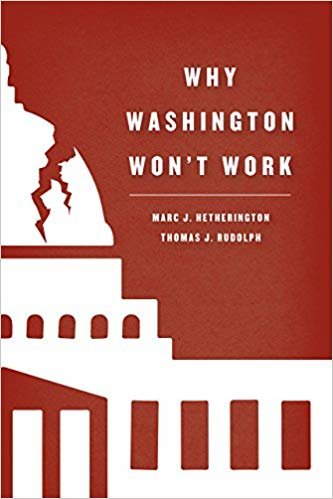 okumak Why Washington Won&#39;t Work : Polarization, Political Trust, and the Governing Crisis