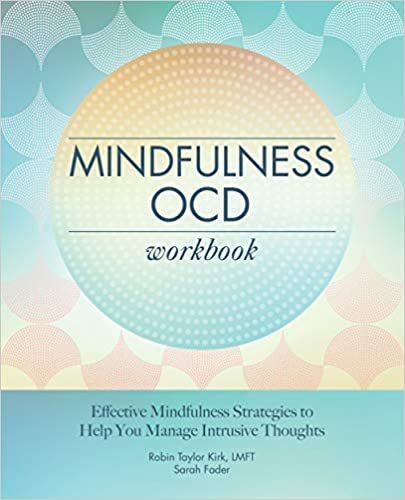 okumak Mindfulness Ocd Workbook: Effective Mindfulness Strategies to Help You Manage Intrusive Thoughts