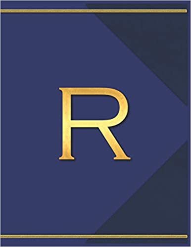 okumak R: Monogram R Journal with the Initial Letter R Notebook for Men, Boys, Girls or Women, Deep Blue Cover with Gold Trim and an Executive Style Letter for the Monogram