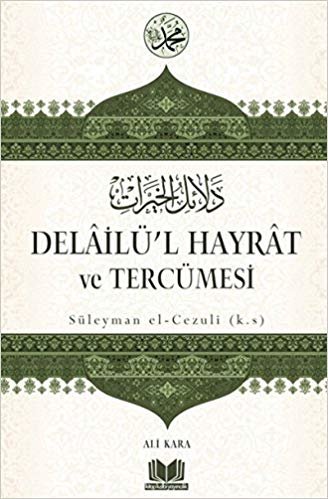 okumak Delailü&#39;l Hayrat ve Tercümesi: Süleyman el-Cezuli (k.s.)
