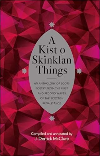 okumak A Kist o Skinklan Things : An Anthology of Scots Poetry from the First and Second Waves of the Scottish Renaissance