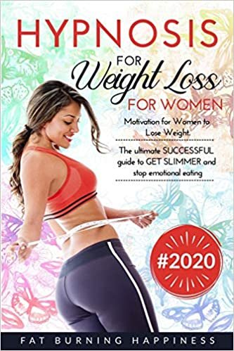 okumak Hypnosis for Weight Loss for Women: Motivation for Women to Lose Weight. The ultimate SUCCESSFUL guide to GET SLIMMER and stop emotional eating