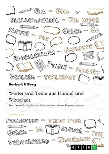 okumak Wörter und Texte aus Handel und Wirtschaft: Das Deutsch-Englische Schmierbuch eines Fernstudenten