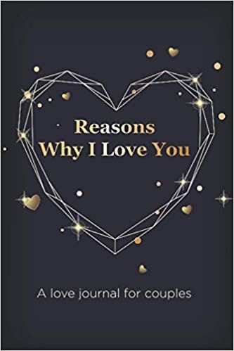 okumak Reasons Why I Love You: A love Journal for Couples, Unique Gift for Valentine’s Day or Anniversary