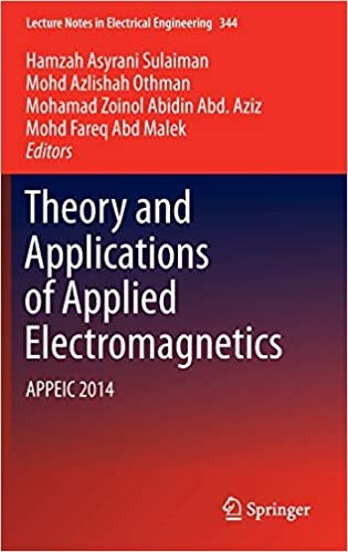 okumak Theory and Applications of Applied Electromagnetics: APPEIC 2014 (Lecture Notes in Electrical Engineering (344), Band 344)