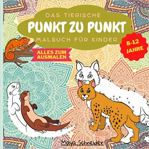 Das tierische Punkt-zu-Punkt Malbuch für Jungen und Mädchen: 50 tierische Motive für Kinder ab 8 Jahren (German Edition)