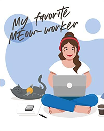 okumak My Favorite Meow-Worker: Cat Co-Worker | Funny At Home Pet Lover Gift | Feline | Cat Lover | Furry Co-Worker | Meow