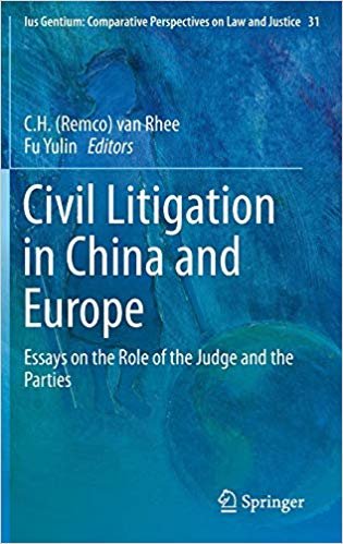 okumak Civil Litigation in China and Europe : Essays on the Role of the Judge and the Parties : 31
