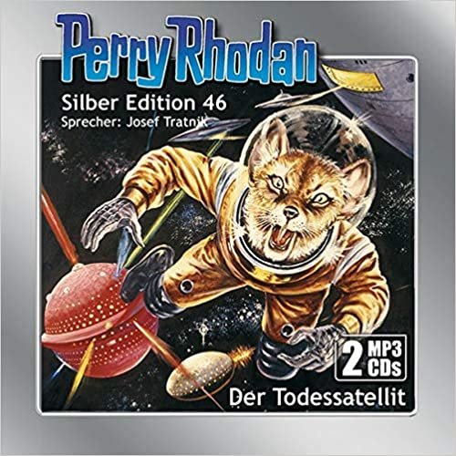 okumak Perry Rhodan Silber Edition (MP3-CDs) 46: Der Todessatellit