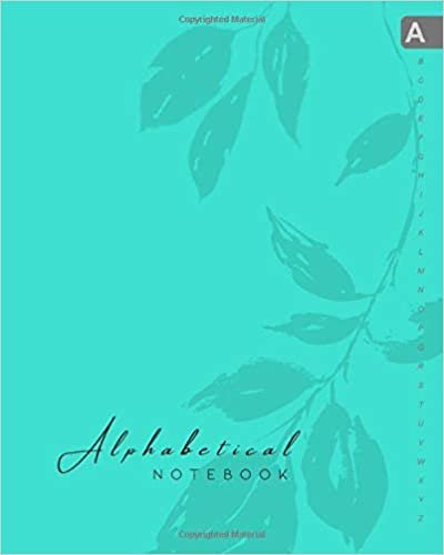 okumak Alphabetical Notebook: 8x10 Lined-Journal Organizer Large with A-Z Alphabet Tabs Printed | Minimalist Leaf Branch Design Turquoise