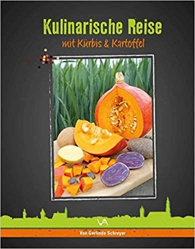 okumak Kulinarische Reise mit Kürbis &amp; Kartoffel: 2. erweiterte Auflage