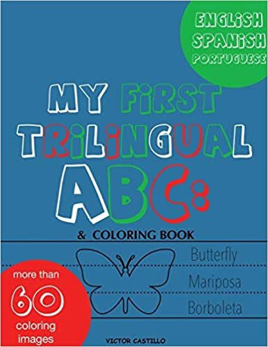 okumak My First Trilingual ABC: : Learning the Alphabet (With Portuguese) Tracing, Drawing, Coloring and start Writing with the animals. (Big Print Full Color Edition) (The First Trilingual Book, Band 2)