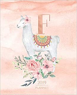 okumak 2019 Planner: Llama Planner 2019 Alpaca Rose Gold Monogram Letter F Watercolor with Pink Flowers (7.5 x 9.25”) Horizontal at a glance Personalized Planner for Girls Teens Women and School