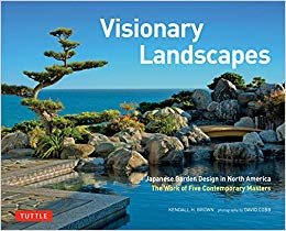 okumak Visionary Landscapes : Japanese Garden Design in North America, the Work of Five Contemporary Masters