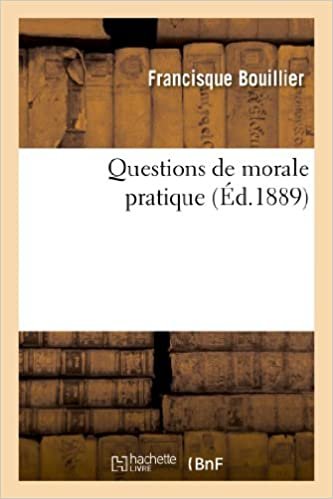 okumak Bouillier-F: Questions de Morale Pratique (Philosophie)