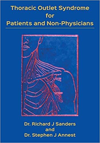okumak Thoracic Outlet Syndrome for Patients and Non-Physicians: Explained in layman&#39;s terms for patients and practitioners