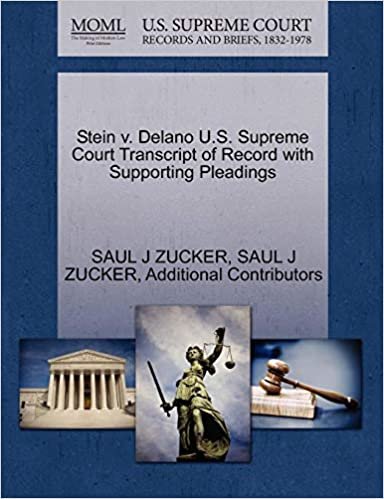 okumak Stein v. Delano U.S. Supreme Court Transcript of Record with Supporting Pleadings