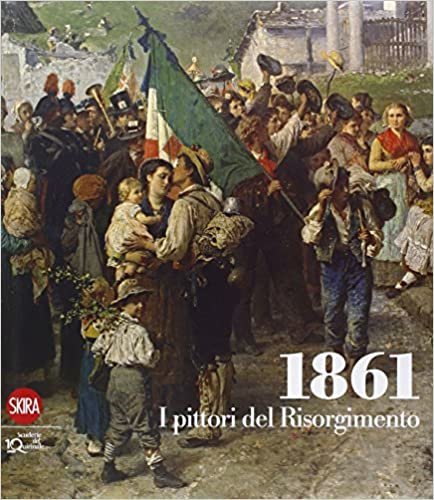 okumak 1861. I pittori del Risorgimento