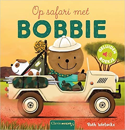 okumak Op safari met Bobbie: geluidenboekje (Geluidenboekjes)