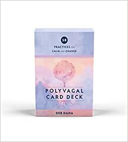 Polyvagal Card Deck: 58 Practices for Calm and Change