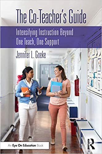 okumak The Co-teachers Guide: Intensifying Instruction Beyond One Teach, One Support