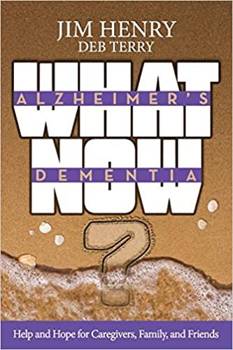 okumak Alzheimer&#39;s. Dementia What Now?: Help and Hope for Caregivers, Family, and Friends