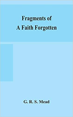 okumak Fragments of a faith forgotten, some short sketches among the Gnostics mainly of the first two centuries - a contribution to the study of Christian ... on the most recently recovered materials