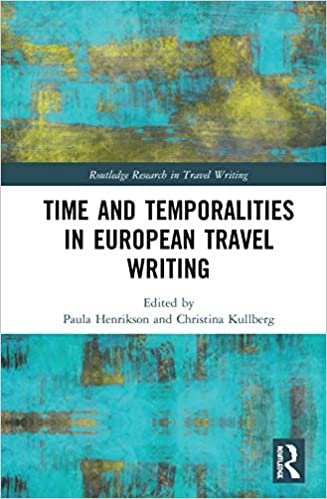 okumak Time and Temporalities in European Travel Writing (Routledge Research in Travel Writing)