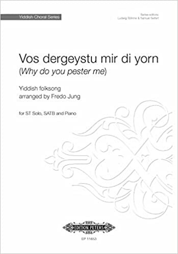 Vos Dergeystu Mir Di Yorn (Why Do You Pester Me): Yiddish Choral Series, Choral Octavo