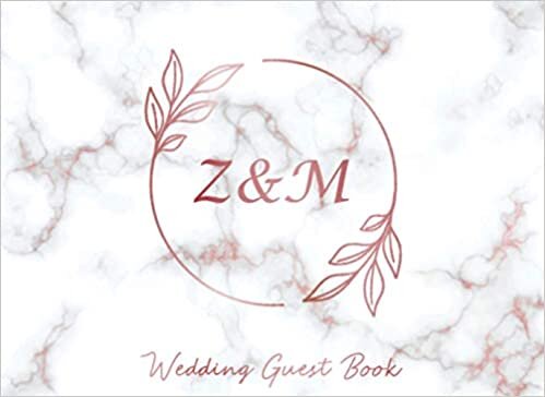 okumak Z &amp; M Wedding Guest Book: Monogram Initials Guest Book For Wedding, Personalized Wedding Guest Book Rose Gold Custom Letters, Marble Elegant Wedding ... and Small Weddings, Paperback, 8.25&quot; x 6&quot;