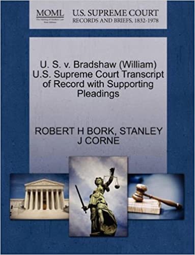 okumak U. S. v. Bradshaw (William) U.S. Supreme Court Transcript of Record with Supporting Pleadings