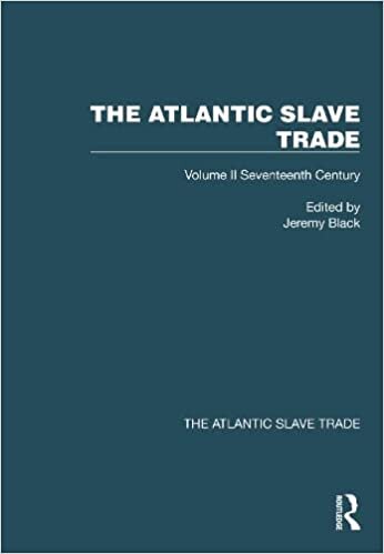 The Atlantic Slave Trade: Volume II Seventeenth Century