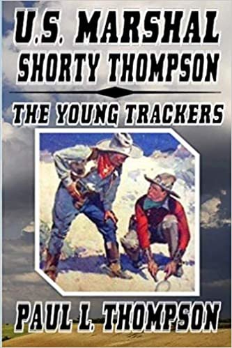 okumak U.S. Marshal Shorty Thompson - The Young Trackers: Tales of the Old West Book 19
