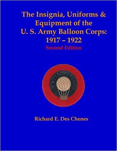 okumak The Insignia, Uniforms &amp; Equipment of the U. S. Army Balloon Corps: 1917-1922: Second Edition