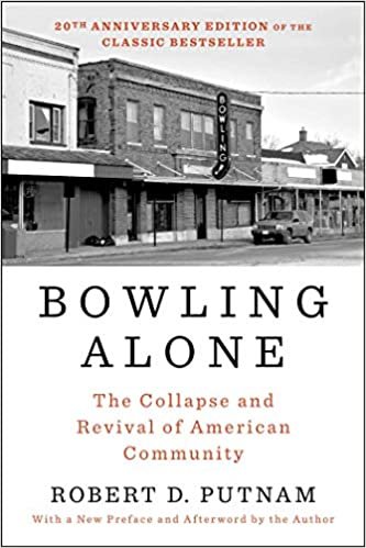 okumak Bowling Alone: Revised and Updated: The Collapse and Revival of American Community
