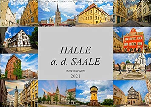okumak Halle a. d. Saale Impressionen (Wandkalender 2021 DIN A2 quer): Zu Besuch in der über 1000 Jahre alten stadt Halle a.d. Saale (Monatskalender, 14 Seiten ) (CALVENDO Orte)