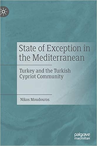 okumak State of Exception in the Mediterranean: Turkey and the Turkish Cypriot Community