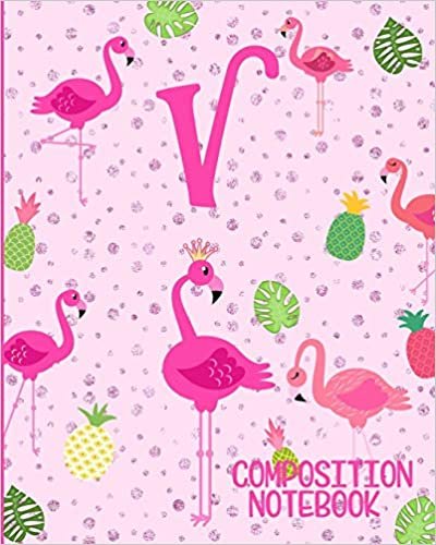 okumak Composition Notebook V: Pink Flamingo Initial V Composition Wide Ruled Notebook