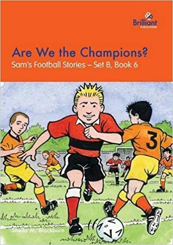 okumak Are We the Champions? : Sam&#39;s Football Stories - Set B, Book 6 : 6