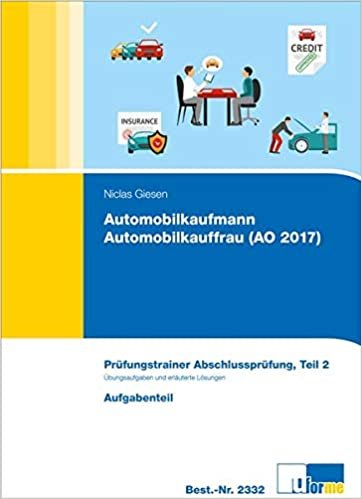 okumak Automobilkaufmann/Automobilkauffrau (AO 2017): Prüfungstrainer Abschlussprüfung, Teil 2