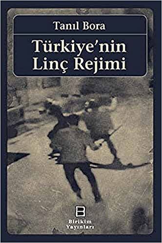 okumak Türkiyenin Linç Rejimi