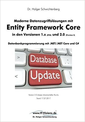 okumak Moderne Datenzugriffsloesungen mit Entity Framework Core 1.x und 2.0: Datenbankprogrammierung mit .NET/.NET Core und C [German]