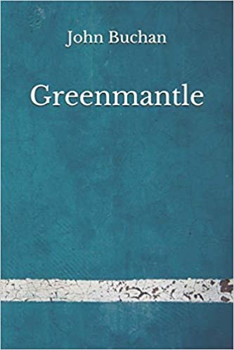 okumak Greenmantle: (Aberdeen Classics Collection)