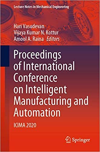 okumak Proceedings of International Conference on Intelligent Manufacturing and Automation: ICIMA 2020 (Lecture Notes in Mechanical Engineering)