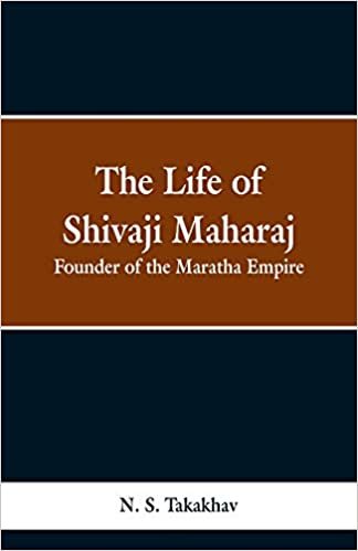 okumak The Life of Shivaji Maharaj: Founder of the Maratha Empire