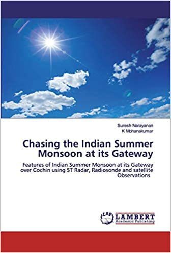 okumak Chasing the Indian Summer Monsoon at its Gateway: Features of Indian Summer Monsoon at its Gateway over Cochin using ST Radar, Radiosonde and satellite Observations