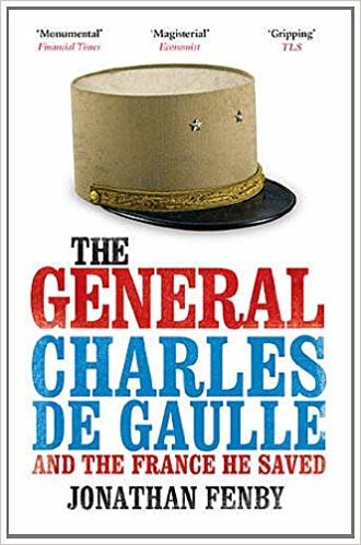 okumak The General: Charles De Gaulle and the France He Saved