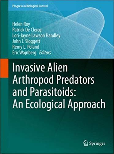 okumak Invasive Alien Arthropod Predators and Parasitoids: An Ecological Approach (Progress in Biological Control)