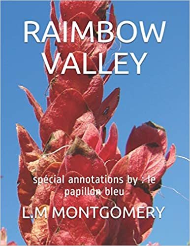 okumak Rainbow Valley: spécial annotations by: le papillon bleu