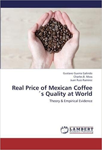 okumak Real Price of Mexican Coffee´s Quality at World: Theory &amp; Empirical Evidence